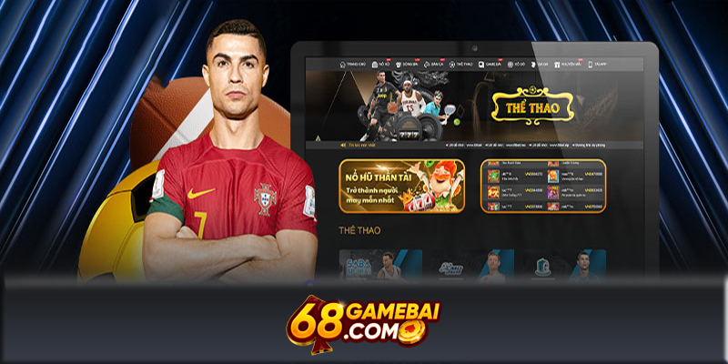 Thể thao 68Gamebai – Sảnh game cá cược thú vị nhất ở tại 68Gamebai